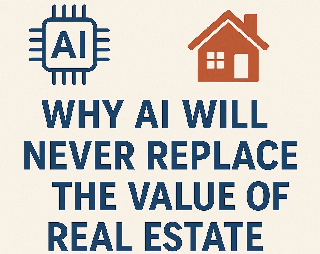 AI Can’t Replace the True Value of Real Estate